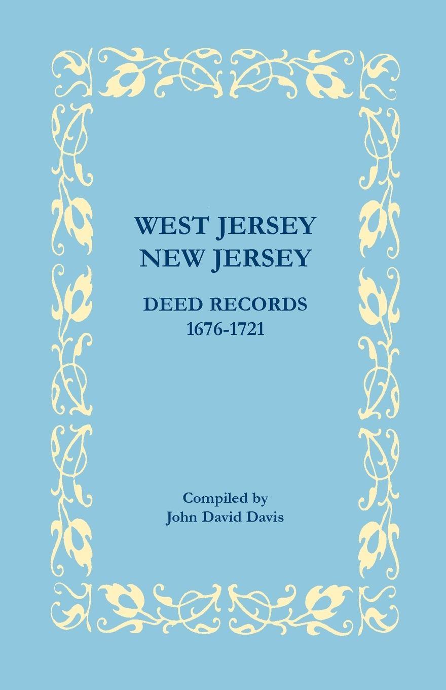 Vorderes Coverbild West Jersey, New Jersey Deed Records, 1676-1721