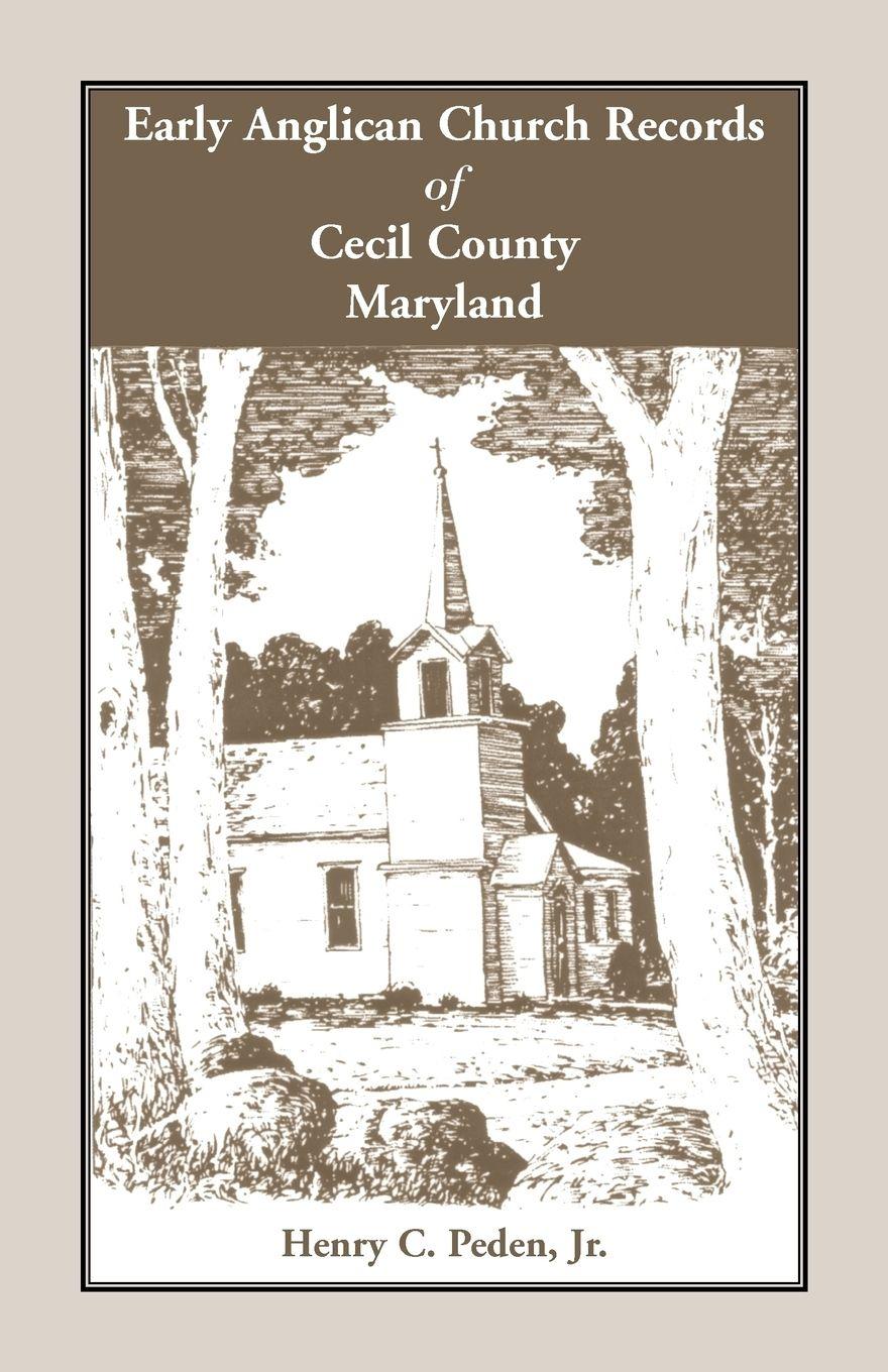 Vorderes Coverbild Early Anglican Records of Cecil County, Maryland
