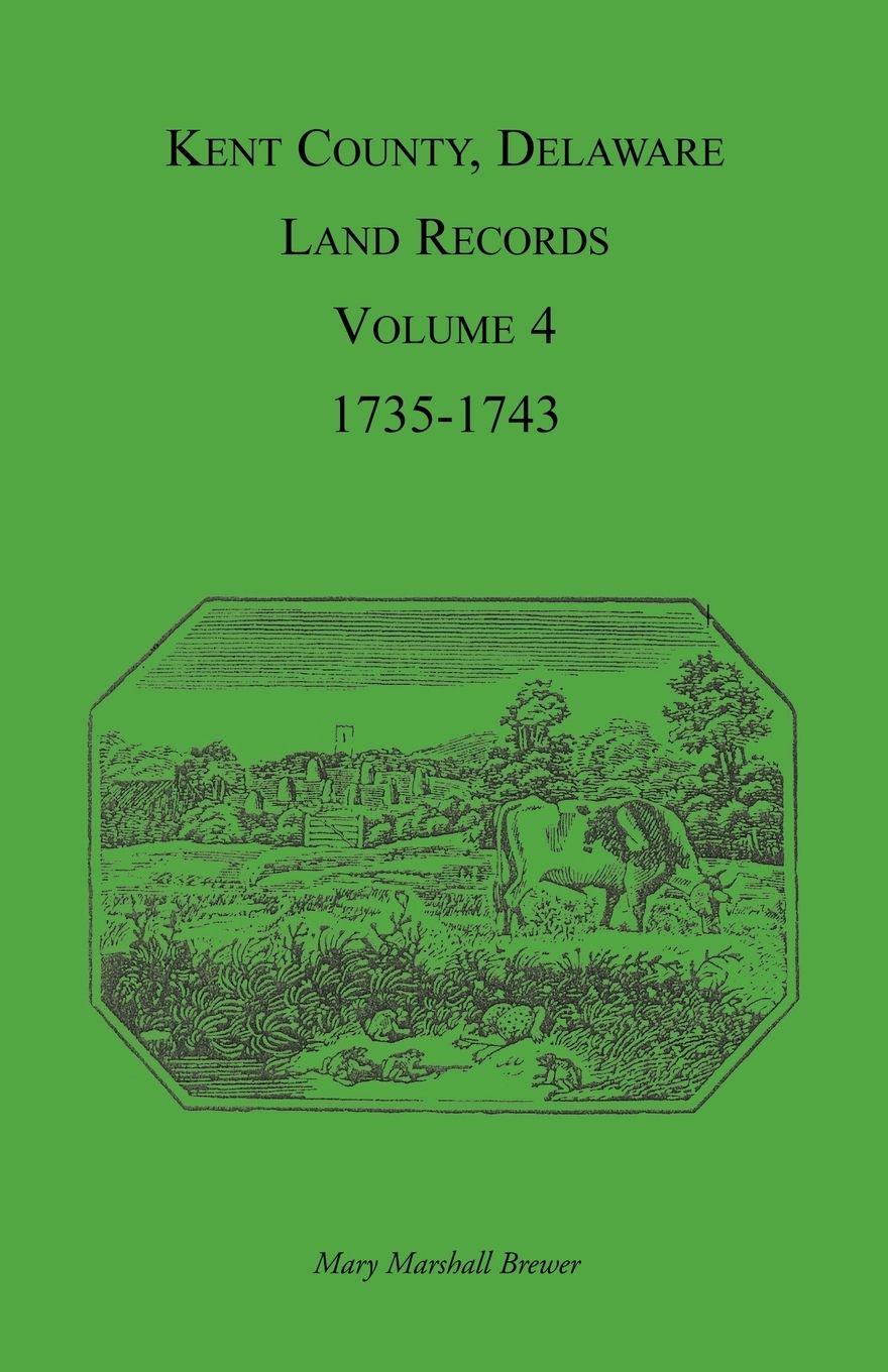 Vorderes Coverbild Kent County, Delaware Land Records. Volume 4