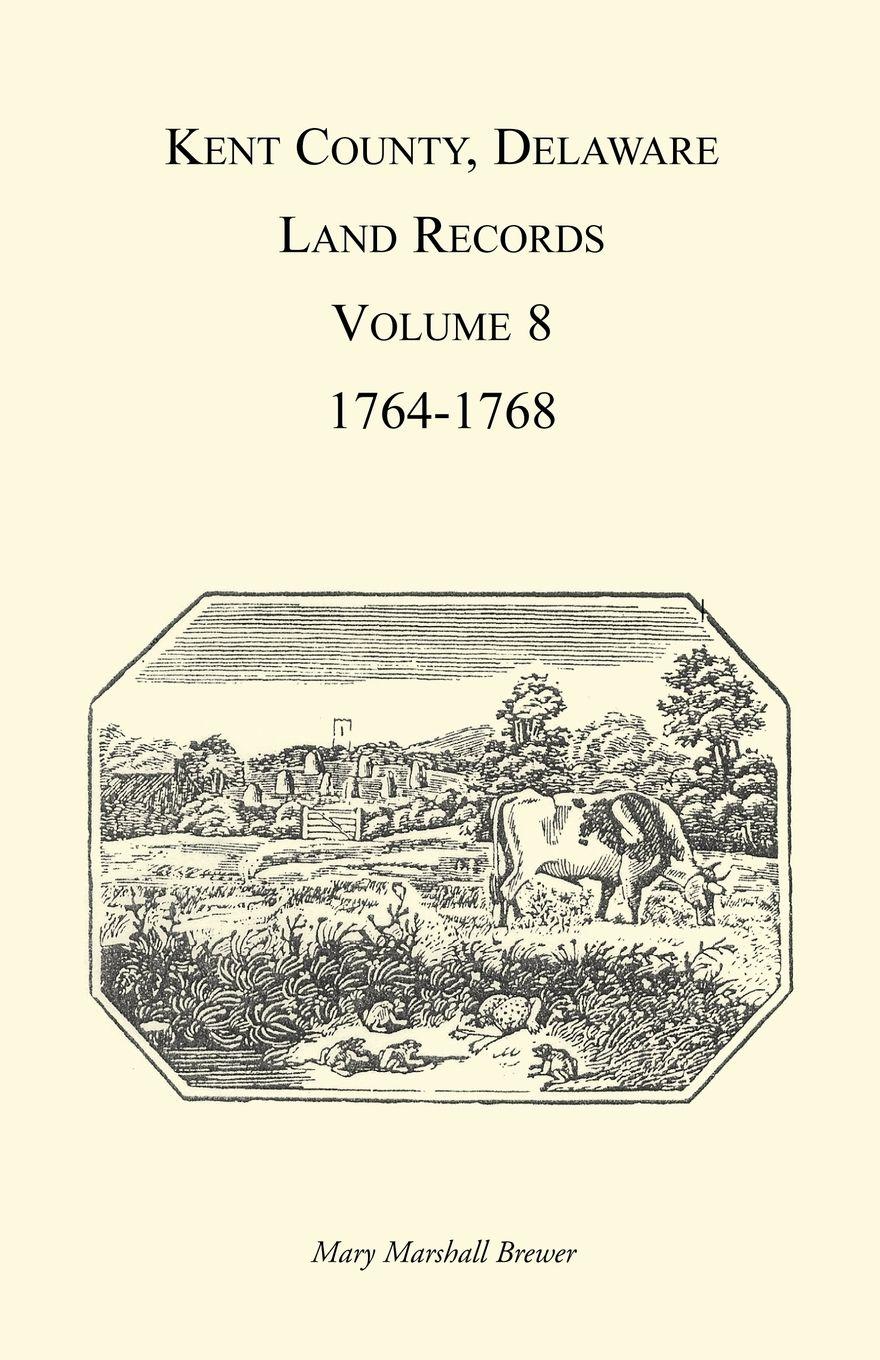 Vorderes Coverbild Kent County, Delaware Land Records, Volume 8