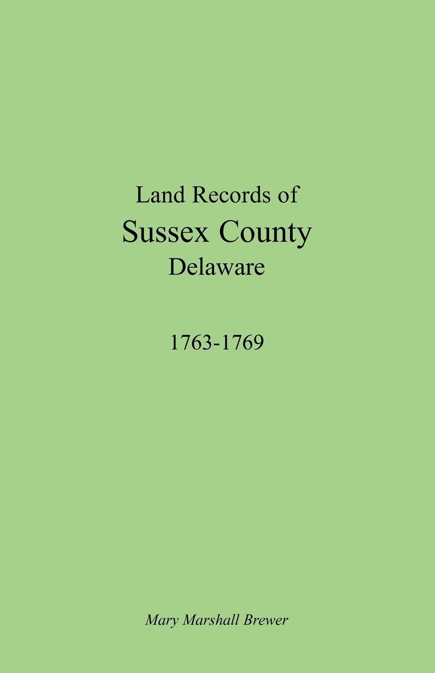 Vorderes Coverbild Land Records of Sussex County, Delaware, 1763-1769