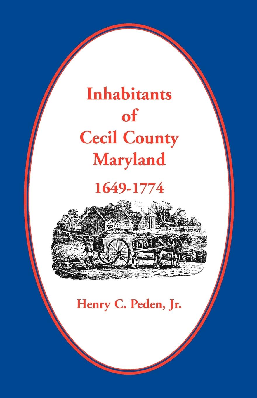 Vorderes Coverbild Inhabitants of Cecil County, Maryland 1649-1774