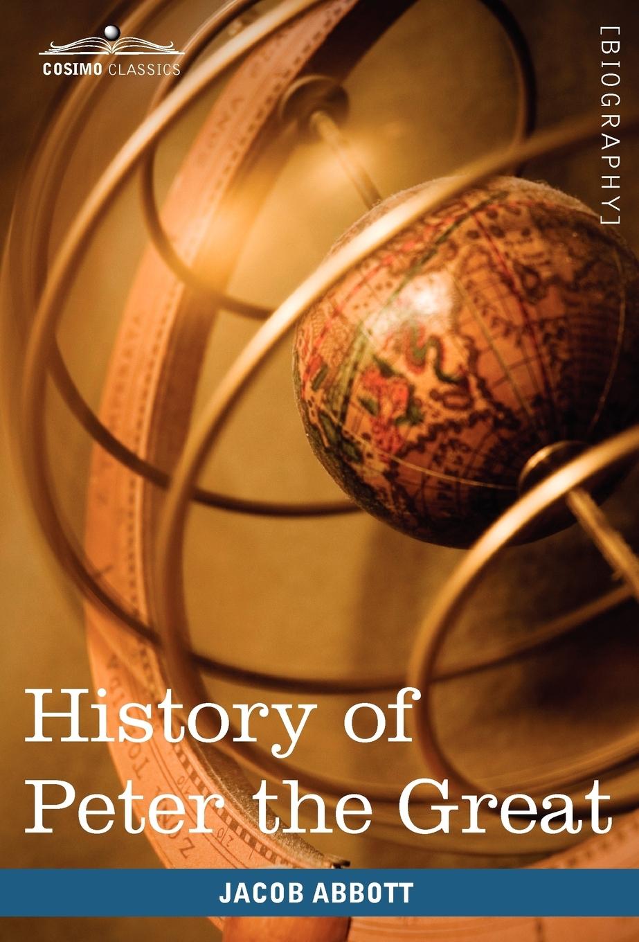 Vorderes Coverbild History of Peter the Great, Emperor of Russia