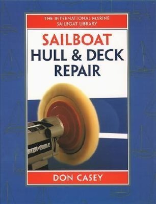 Vorderes Coverbild Sailboat Hull and Deck Repair