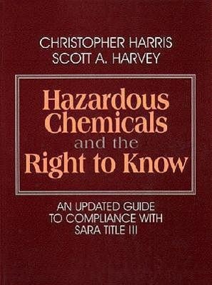 Vorderes Coverbild Hazardous Chemicals and the Right to Know: An Updated Guide to Compliance with Sara Title III
