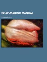 Vorderes Coverbild Soap-Making Manual; a practical handbook on the raw materials, their manipulation, analysis and control in the modern soap plant