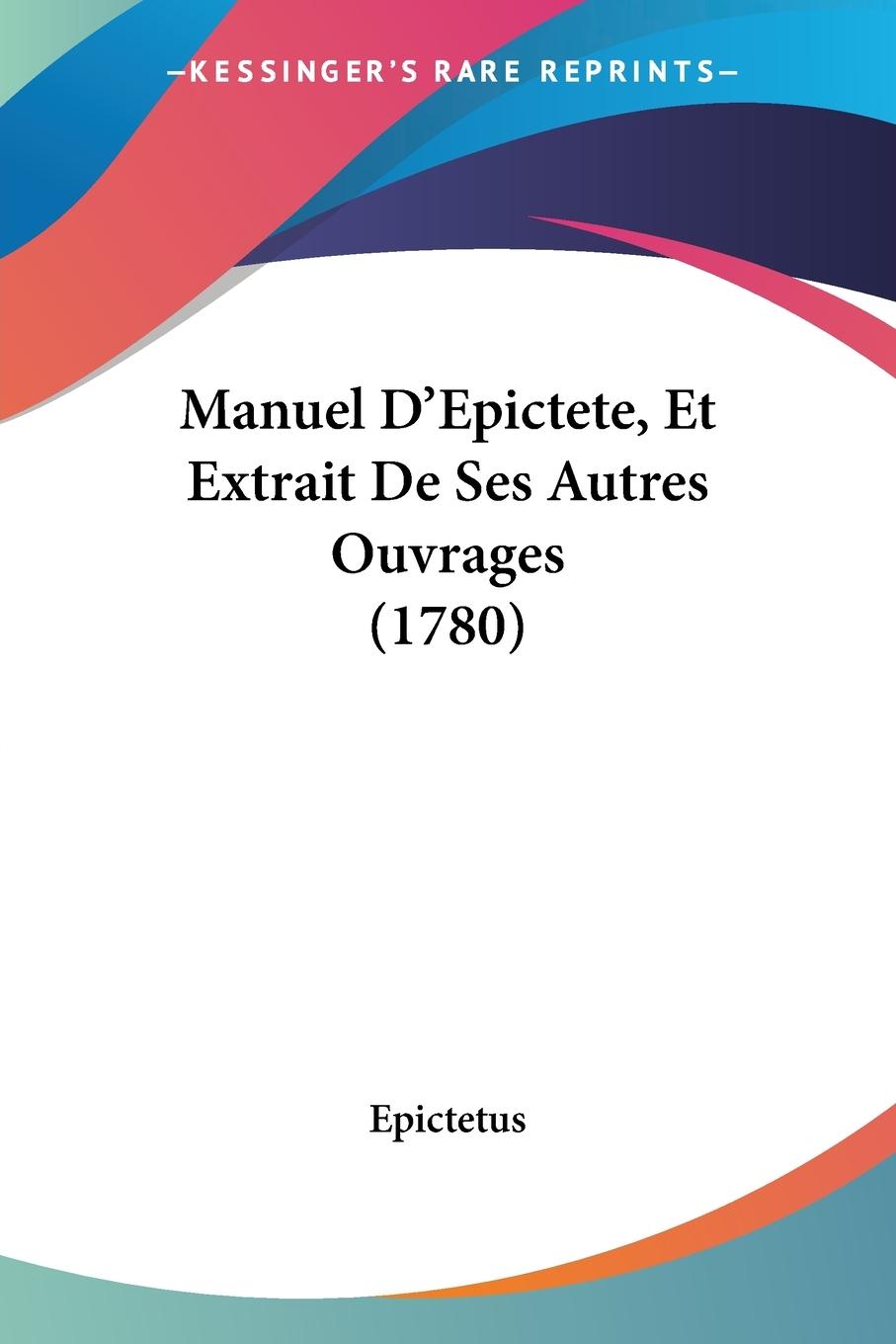 Vorderes Coverbild Manuel D'Epictete, Et Extrait De Ses Autres Ouvrages (1780)