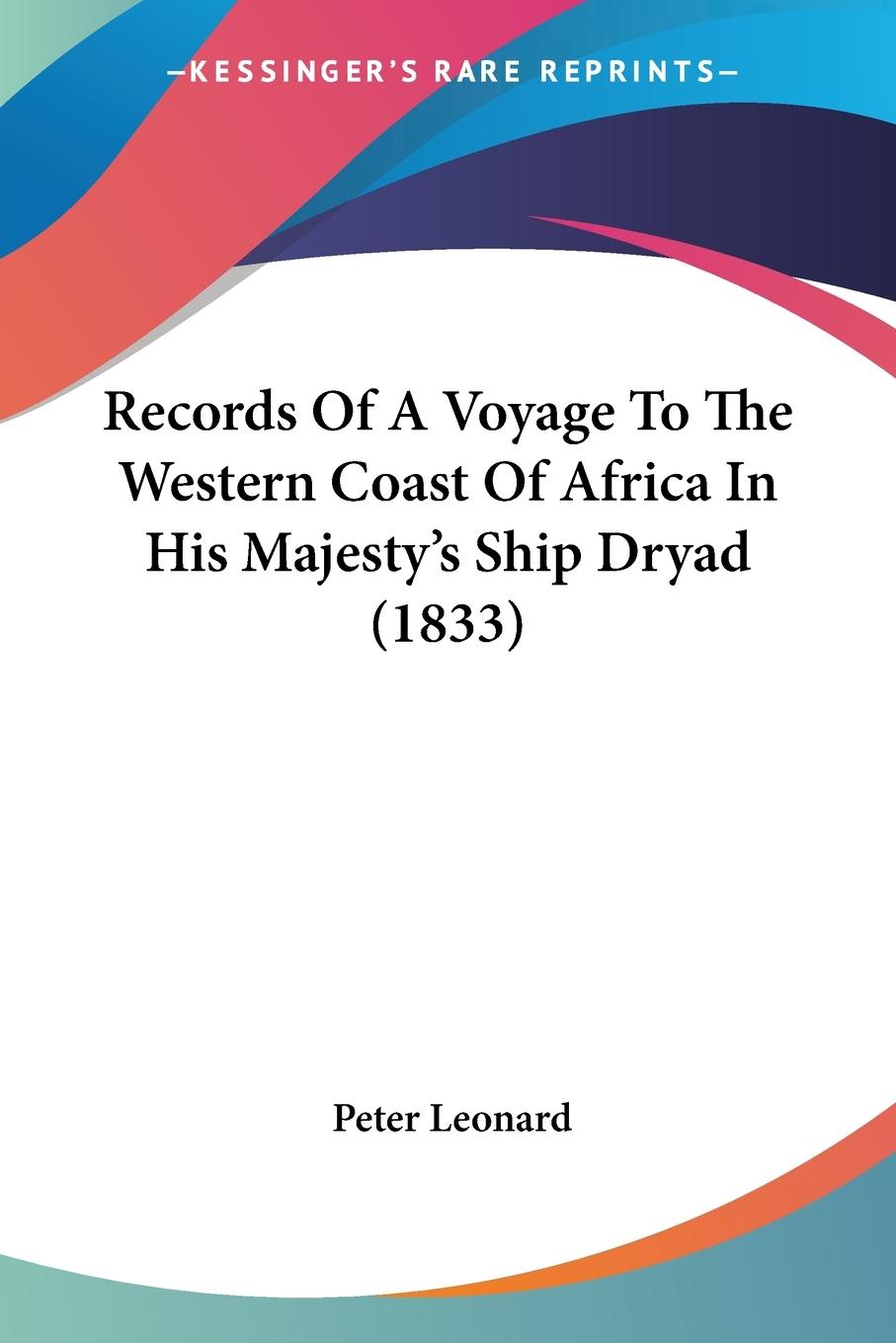 Vorderes Coverbild Records Of A Voyage To The Western Coast Of Africa In His Majesty's Ship Dryad (1833)