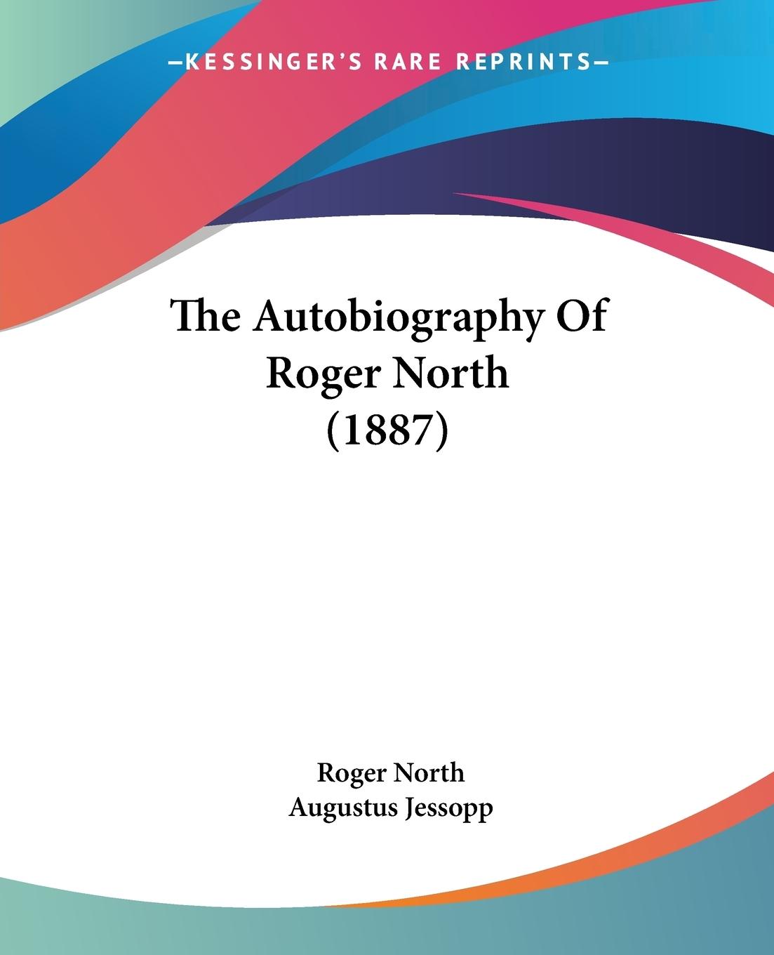 Vorderes Coverbild The Autobiography Of Roger North (1887)