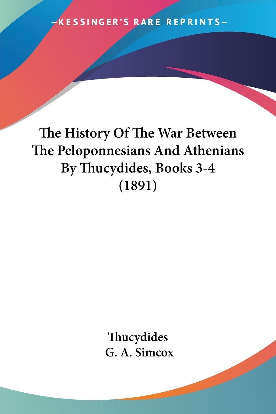 Vorderes Coverbild The History Of The War Between The Peloponnesians And Athenians By Thucydides, Books 3-4 (1891)