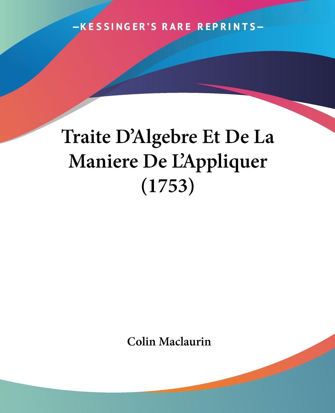 Vorderes Coverbild Traite D'Algebre Et De La Maniere De L'Appliquer (1753)