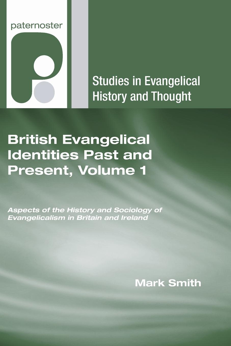 Vorderes Coverbild British Evangelical Identities Past and Present, Volume 1
