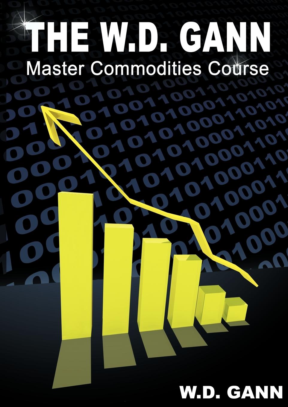 Vorderes Coverbild The W. D. Gann Master Commodity Course
