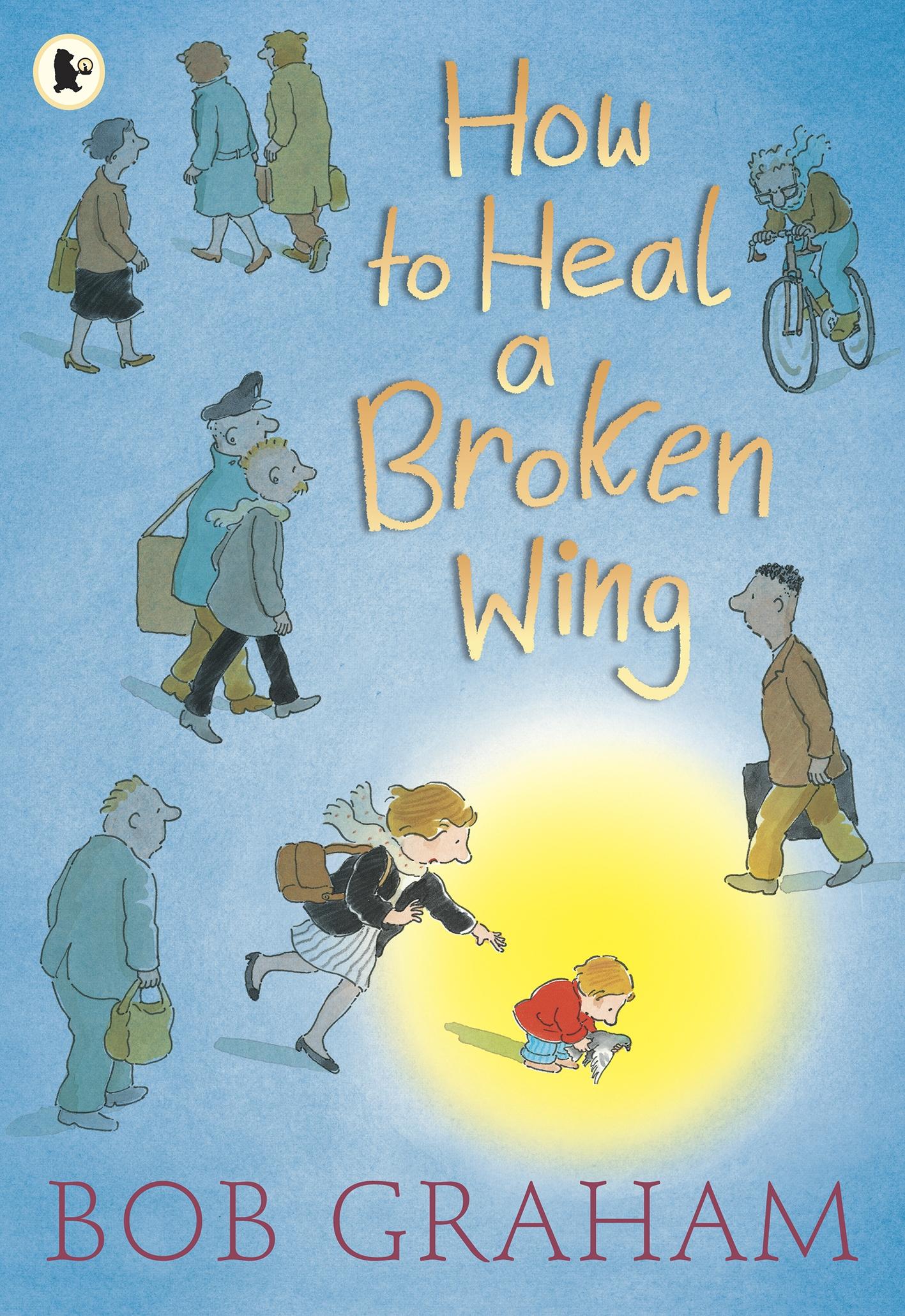 Vorderes Coverbild How to Heal a Broken Wing