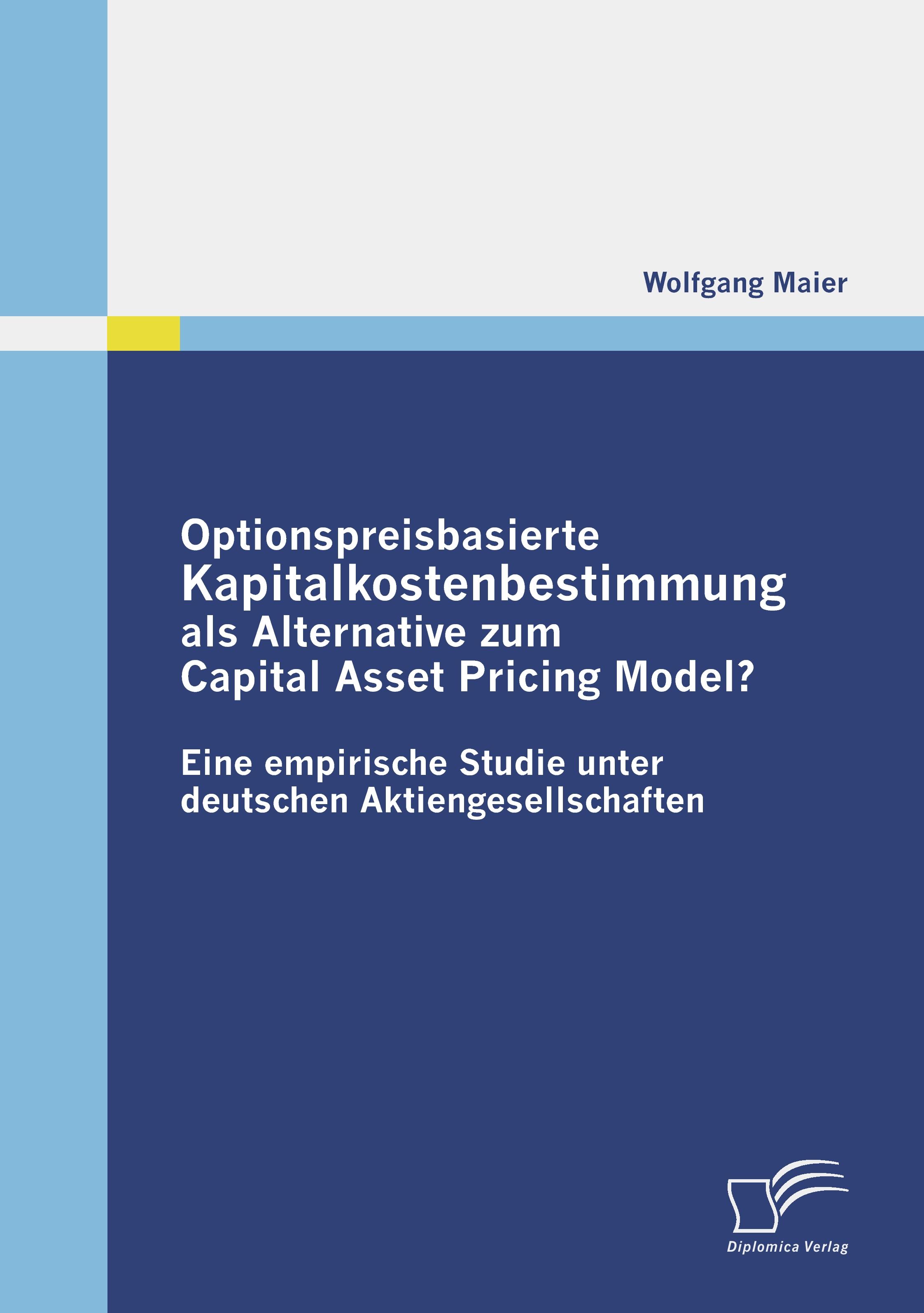 Vorderes Coverbild Optionspreisbasierte Kapitalkostenbestimmung als Alternative zum Capital Asset Pricing Model?
