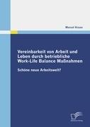 Vorderes Coverbild Vereinbarkeit von Arbeit und Leben durch betriebliche Work-Life Balance Maßnahmen