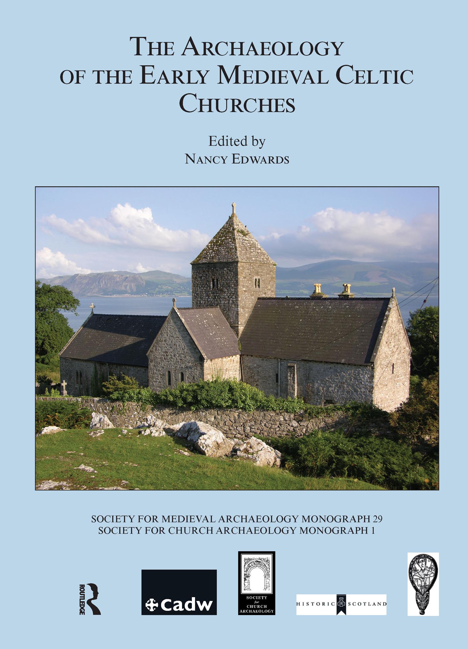 Vorderes Coverbild The Archaeology of the Early Medieval Celtic Churches: No. 29