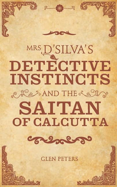 Vorderes Coverbild Mrs d'Silva's Detective Instincts and the Saitan of Calcutta
