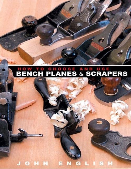 Vorderes Coverbild How to Choose and Use Bench Planes & Scrapers