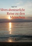 Vorderes Coverbild Silvers abenteuerliche Reise zu den Menschen