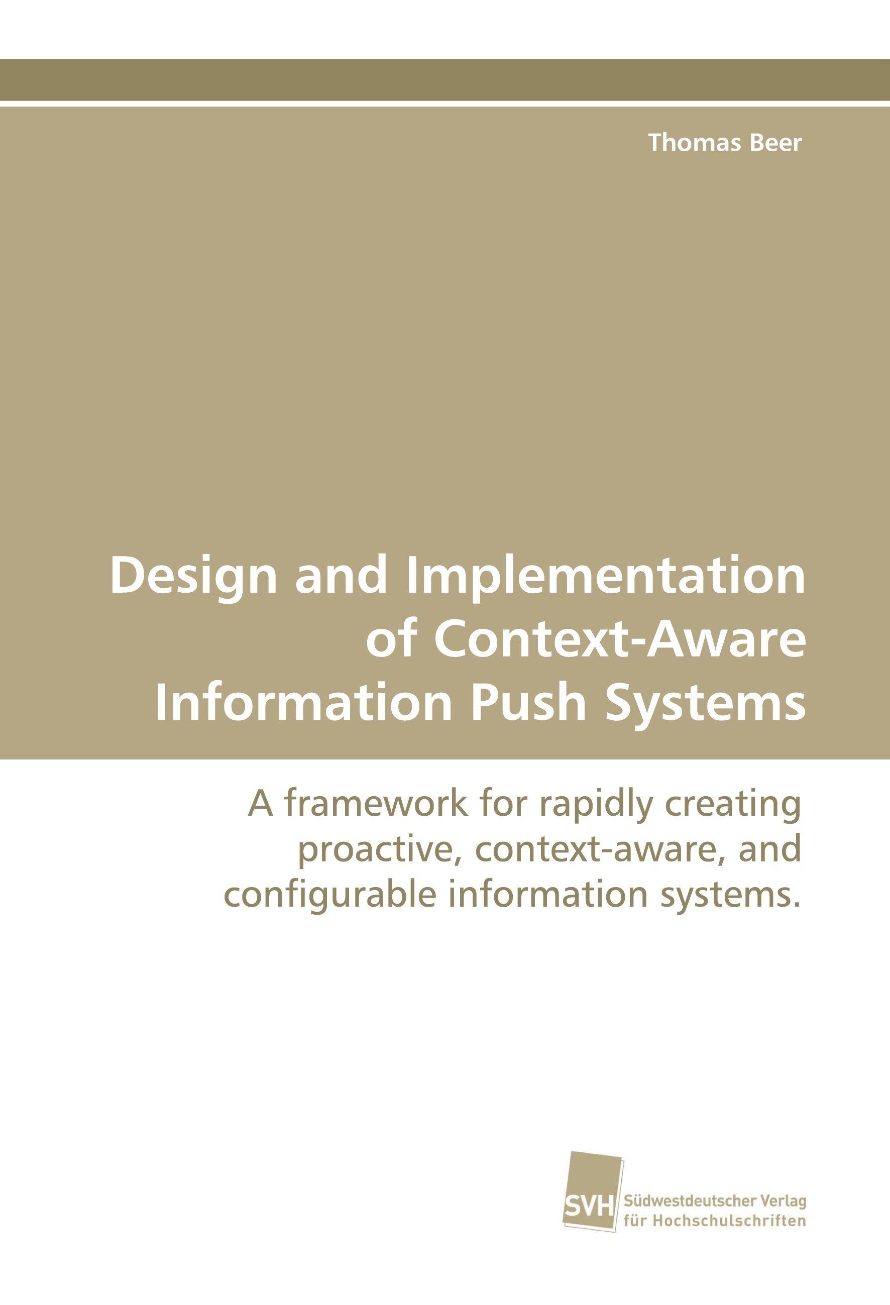Vorderes Coverbild Design and Implementation of Context-Aware Information Push Systems