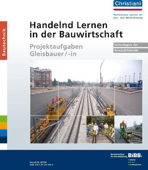 Vorderes Coverbild Handelnd Lernen in der Bauwirtschaft Projektaufgaben Gleisbauer/-in