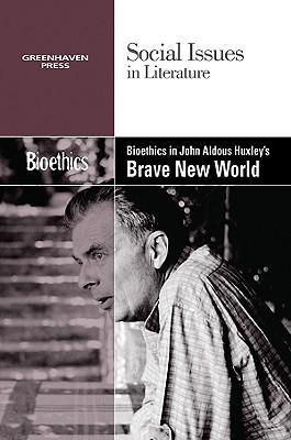 Vorderes Coverbild Bioethics in Aldous Huxley's Brave New World
