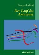 Vorderes Coverbild Der Lauf des Amazonas