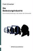 Vorderes Coverbild Die Bedeutungsindustrie