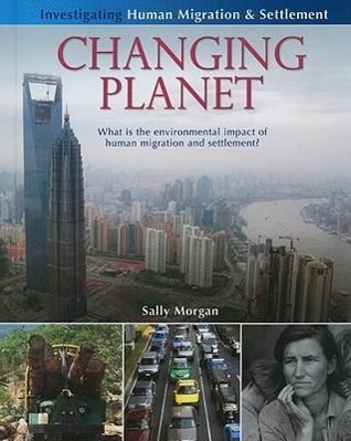 Vorderes Coverbild Changing Planet: What Is the Environmental Impact of Human Migration and Settlement?