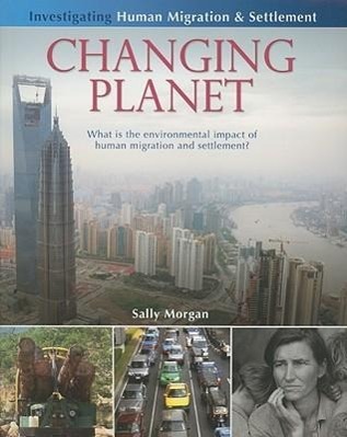 Vorderes Coverbild Changing Planet: What Is the Environmental Impact of Human Migration and Settlement?
