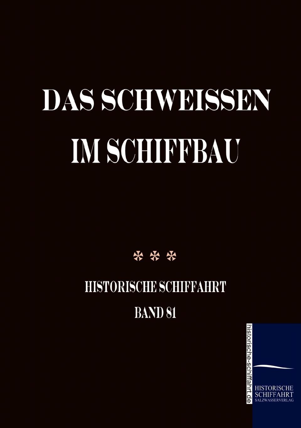 Vorderes Coverbild Das Schweissen im Schiffbau