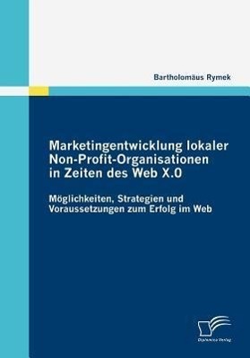 Vorderes Coverbild Marketingentwicklung lokaler Non-Profit-Organisationen in Zeiten des Web X.0