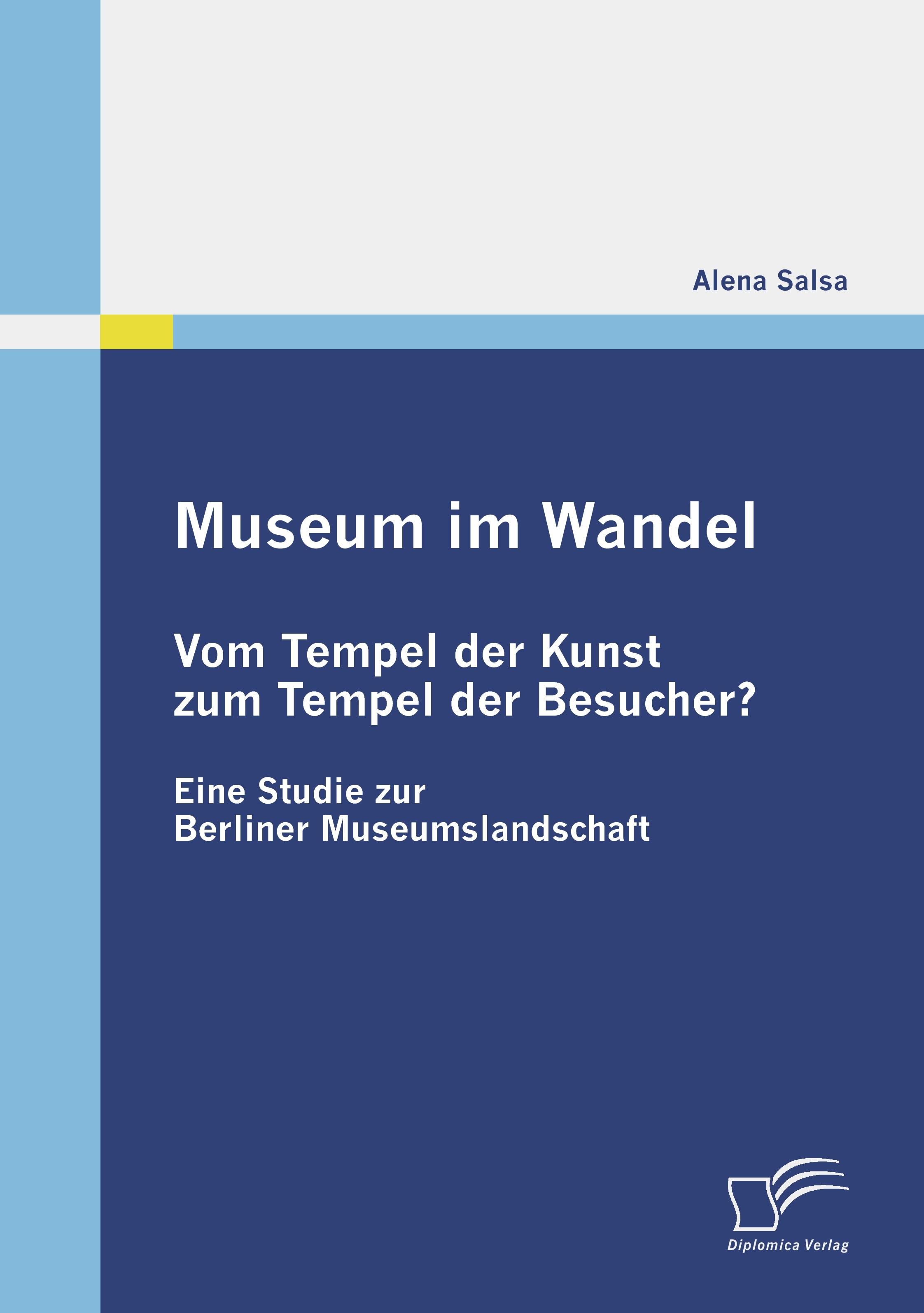 Vorderes Coverbild Museum im Wandel: Vom Tempel der Kunst zum Tempel der Besucher?