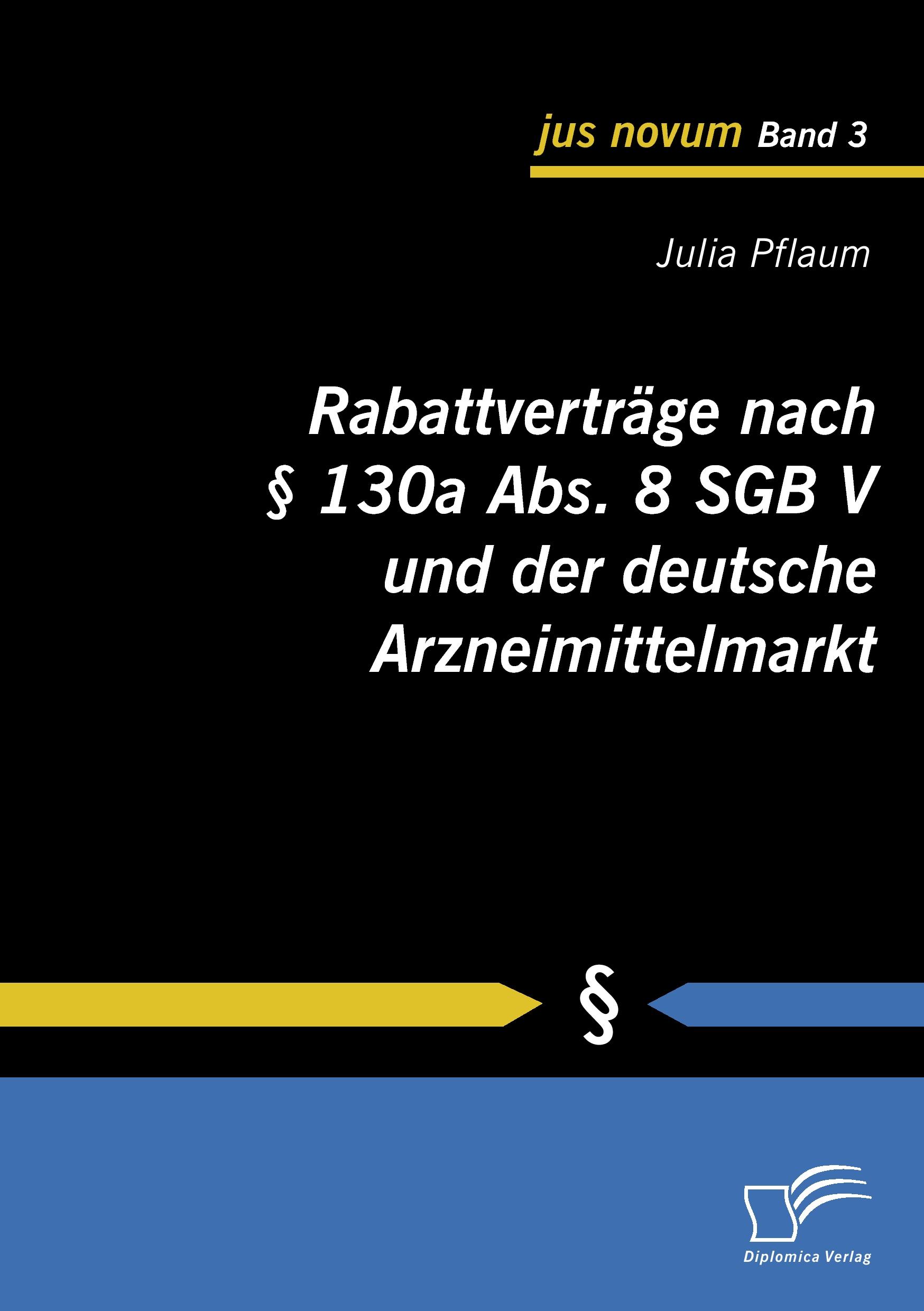 Vorderes Coverbild Rabattverträge nach § 130a Abs. 8 SGB V und der deutsche Arzneimittelmarkt