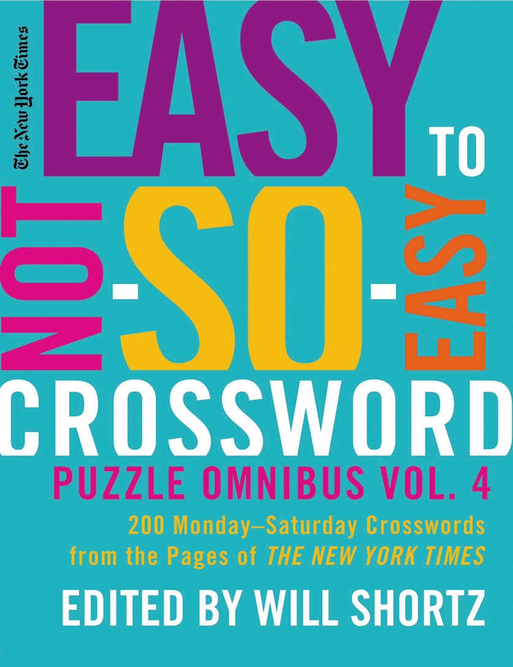 Vorderes Coverbild The New York Times Easy to Not-So-Easy Crossword Puzzle Omnibus, Volume 4