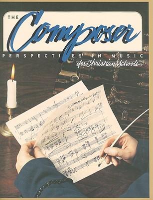 Vorderes Coverbild The Composer: Perspectives in Music for Christian Schools