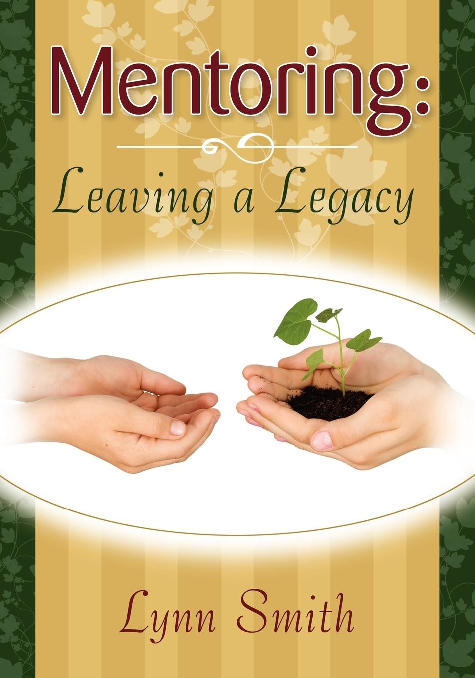 Vorderes Coverbild Mentoring: Leaving a Legacy