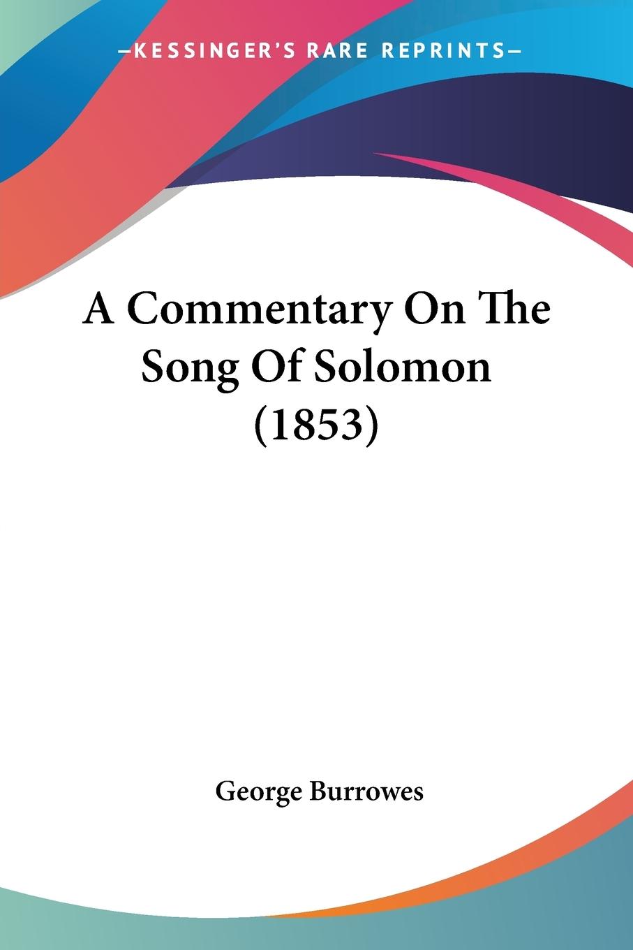 Vorderes Coverbild A Commentary On The Song Of Solomon (1853)