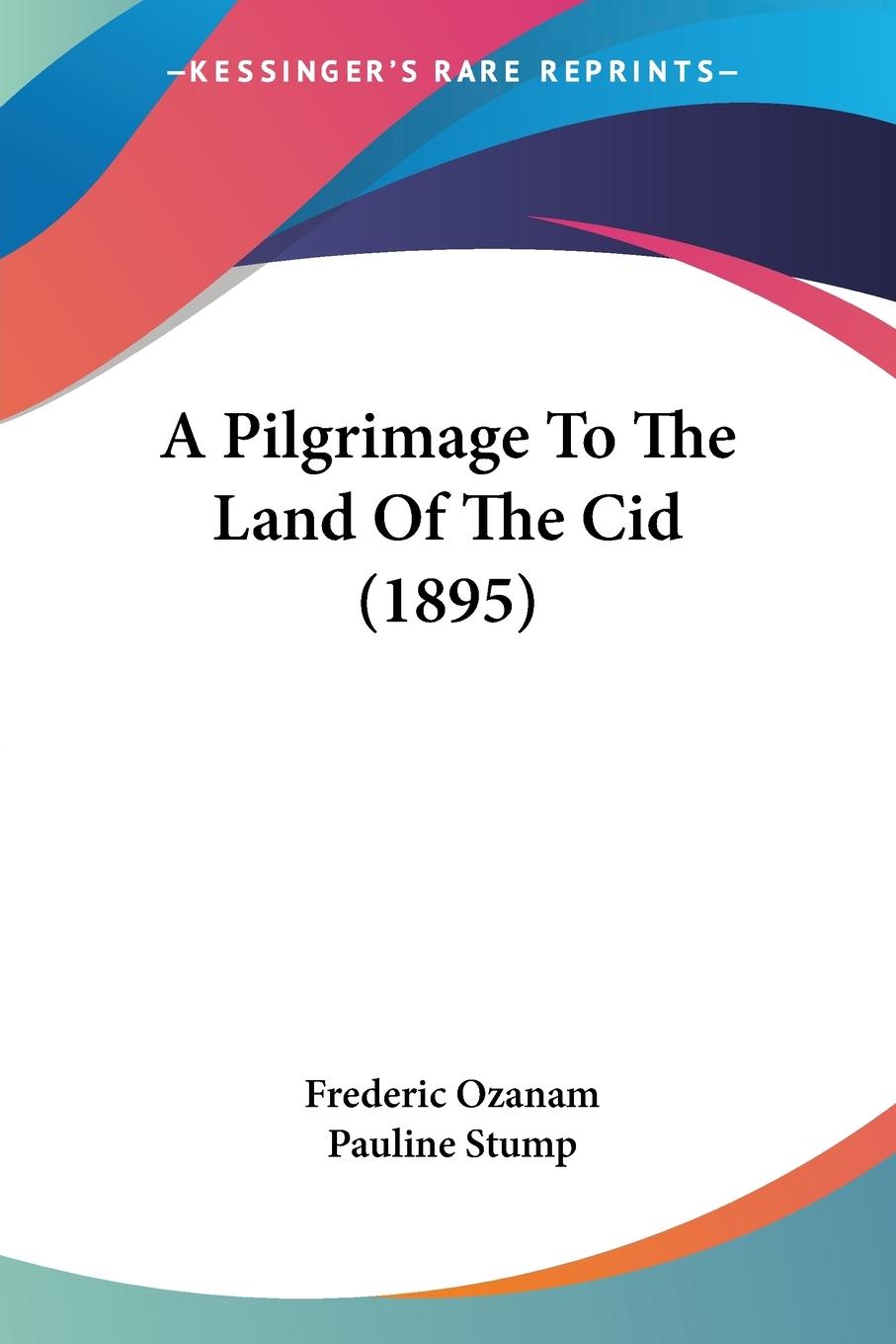 Vorderes Coverbild A Pilgrimage To The Land Of The Cid (1895)