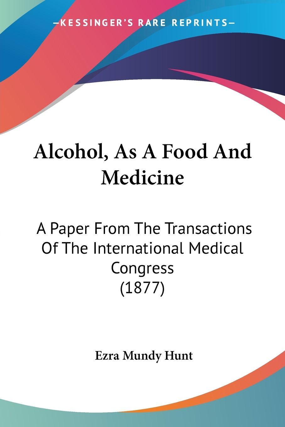 Vorderes Coverbild Alcohol, As A Food And Medicine