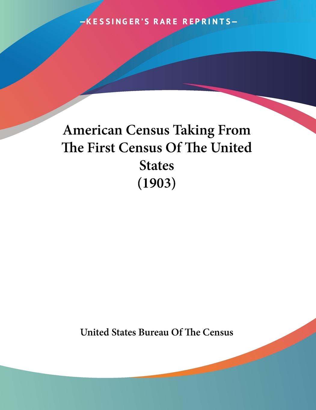 Vorderes Coverbild American Census Taking From The First Census Of The United States (1903)