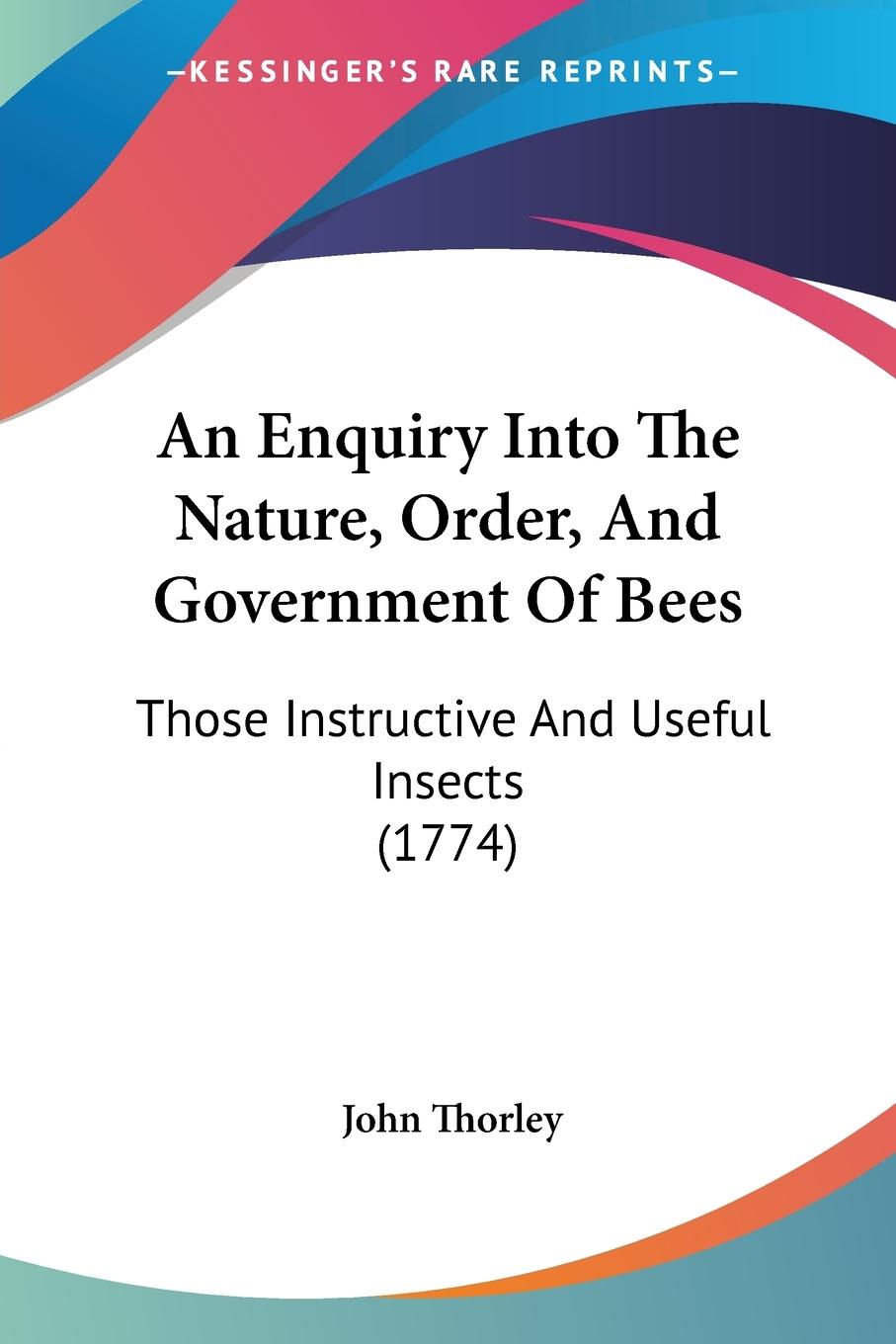 Vorderes Coverbild An Enquiry Into The Nature, Order, And Government Of Bees