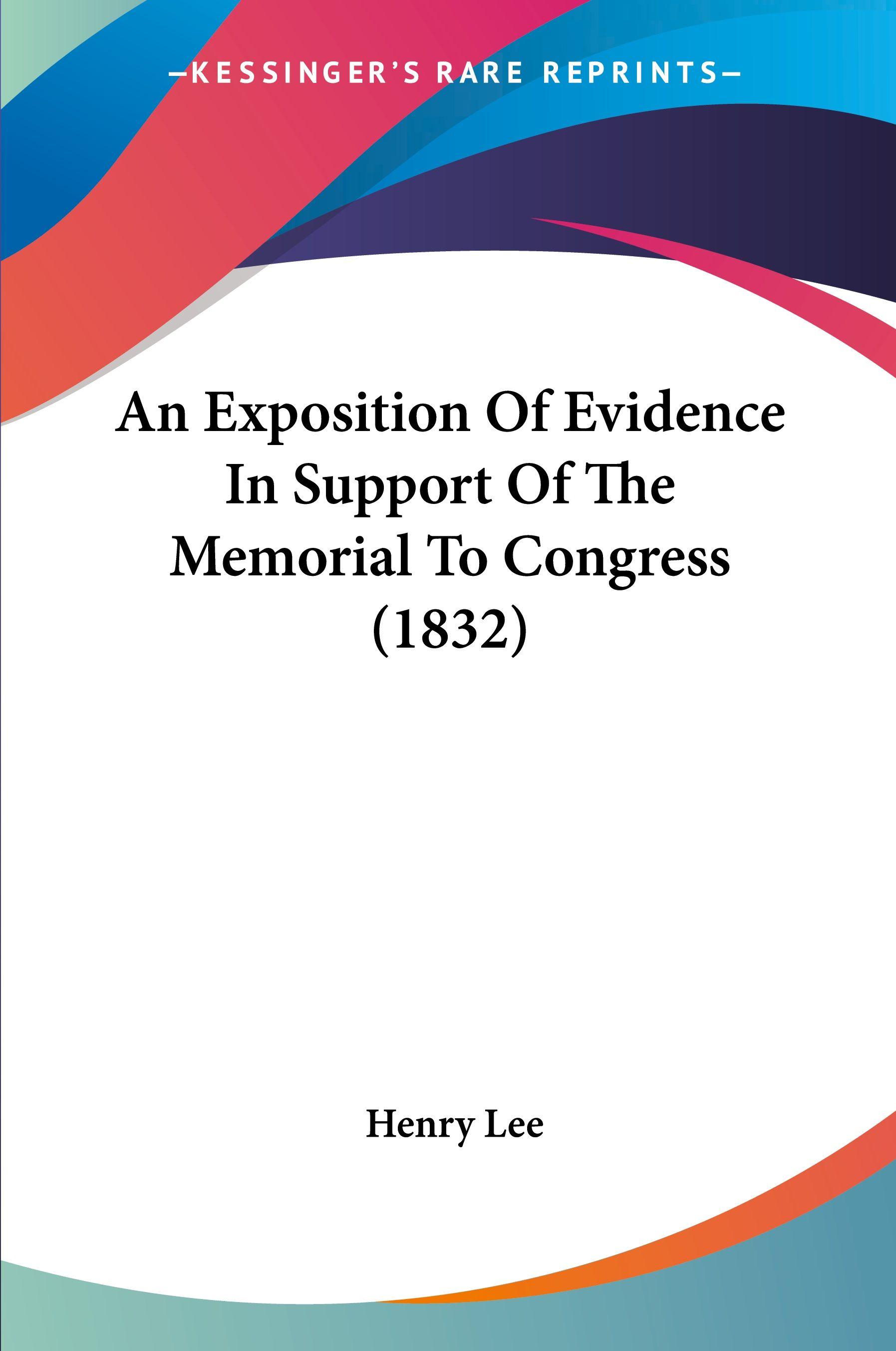 Vorderes Coverbild An Exposition Of Evidence In Support Of The Memorial To Congress (1832)