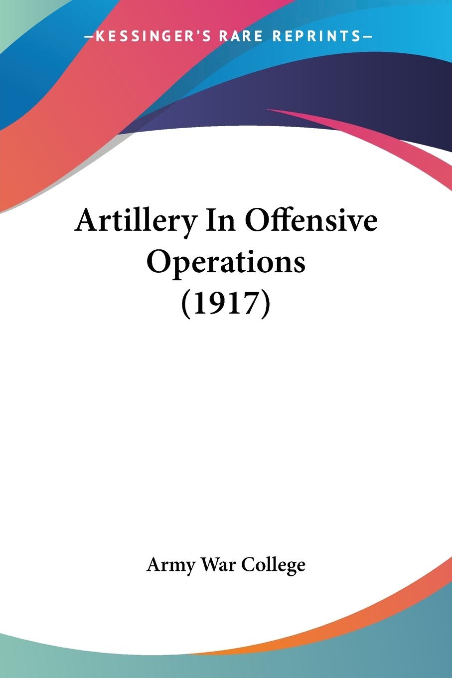 Vorderes Coverbild Artillery In Offensive Operations (1917)