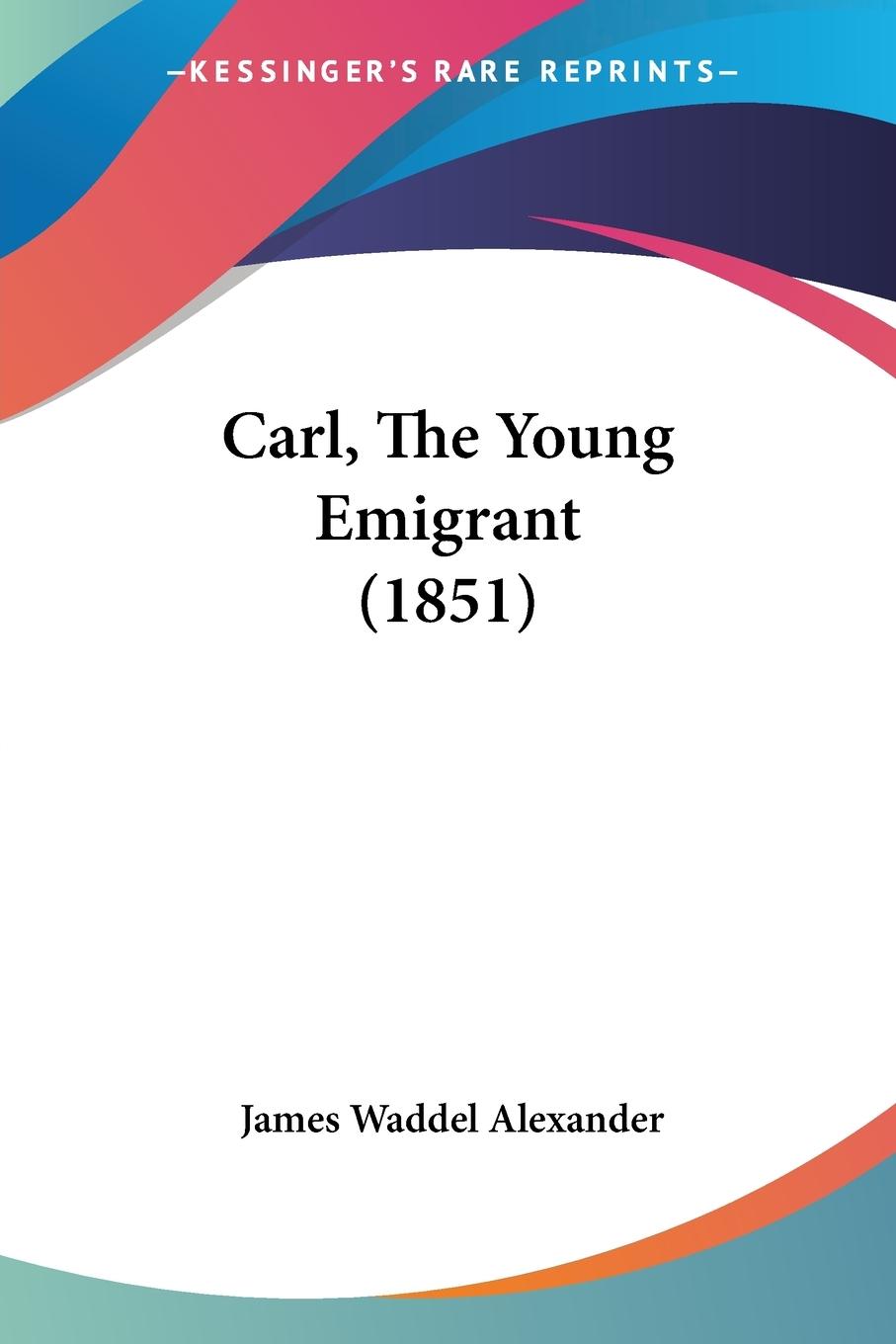 Vorderes Coverbild Carl, The Young Emigrant (1851)