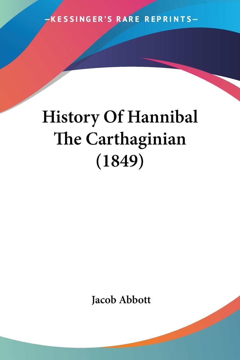 Vorderes Coverbild History Of Hannibal The Carthaginian (1849)