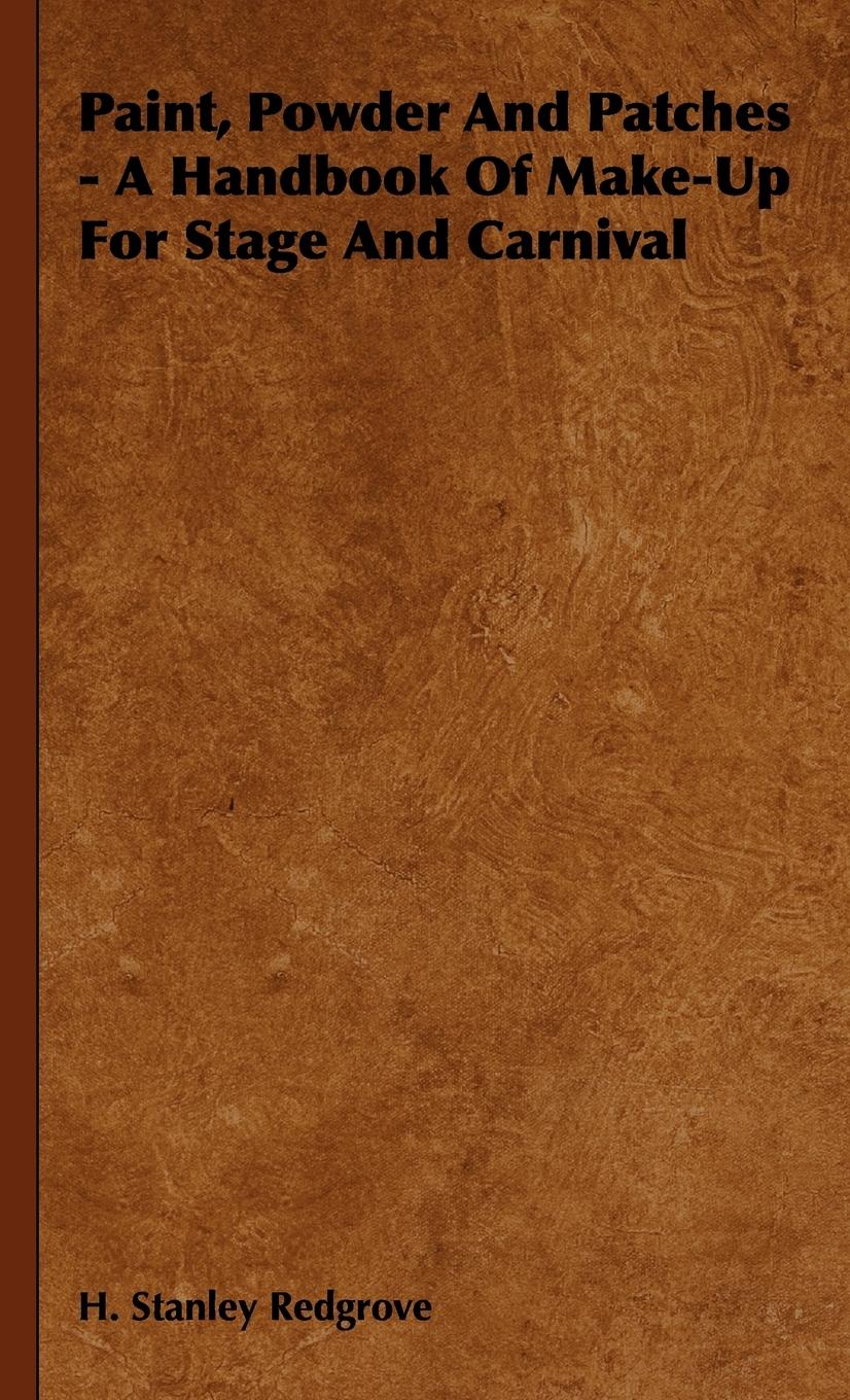 Vorderes Coverbild Paint, Powder and Patches - A Handbook of Make-Up for Stage and Carnival