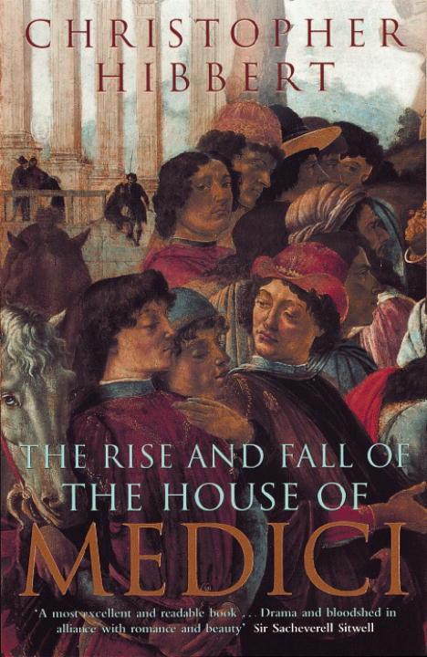 Vorderes Coverbild The Rise and Fall of the House of Medici
