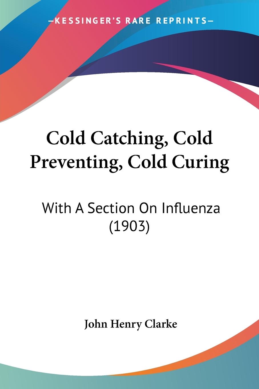 Vorderes Coverbild Cold Catching, Cold Preventing, Cold Curing